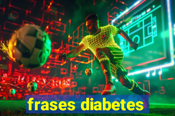 frases diabetes